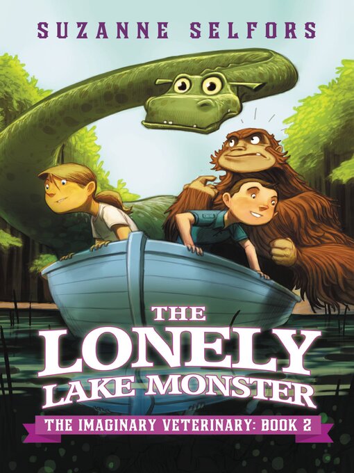 Title details for The Lonely Lake Monster by Suzanne Selfors - Available